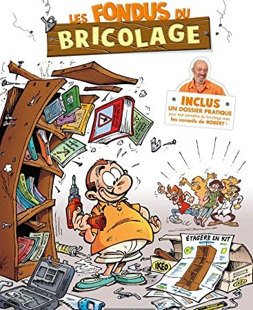 Les Fondus du bricolage - tome 01