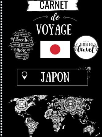 Carnet de Voyage - Japon: Journal de Bord à remplir et personnaliser pour planifier son séjour & garder des souvenirs mémorables de ses vacances